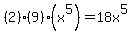%282%29%289%29%28x%5E5%29=18x%5E5