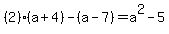 %282%29%28a%2B4%29-%28a-7%29=a%5E2-5