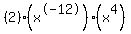 %282%29%2A%28x%5E-12%29%2A%28x%5E4%29