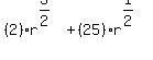 %282%29%2Ar%5E%283%2F2%29%2B%2825%29%2Ar%5E%281%2F2%29