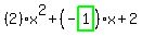 %282%29%2Ax%5E2%2B%28-highlight_green%28+1+%29%29%2Ax%2B2