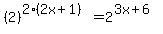 %282%29%5E%282%282x%2B1%29%29=2%5E%283x%2B6%29
