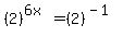 %282%29%5E%286x%29+=+%282%29%5E%28-1%29