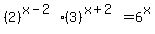 %282%29%5E%28x-2%29%283%29%5E%28x%2B2%29+=+6%5Ex