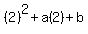 %282%29%5E2%2Ba%282%29%2Bb