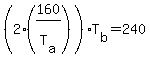 %282%2A%28160%2FT%5Ba%5D%29%29%2AT%5Bb%5D=+240