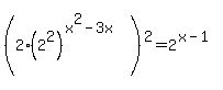%282%2A%282%5E2%29%5E%28x%5E2-3x%29%29%5E2+=+2%5E%28x-1%29
