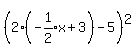 %282%2A%28expr%28-1%2F2%29x%2B3%29-5%29%5E2