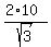 %282%2A10%29%2Fsqrt%283%29