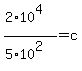 %282%2A10%5E4%29%2F%285%2A10%5E2%29=c