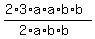 %282%2A3%2Aa%2Aa%2Ab%2Ab%29%2F%282%2Aa%2Ab%2Ab%29