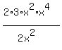 %282%2A3%2Ax%5E2%2Ax%5E4%29%2F%282x%5E2%29