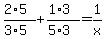 %282%2A5%29%2F%283%2A5%29+%2B+%281%2A3%29%2F%285%2A3%29+=+1%2Fx+