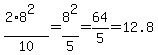 %282%2A8%5E2%29%2F10=+8%5E2%2F5=64%2F5=12.8