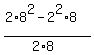 %282%2A8%5E2+-2%5E2%2A8%29%2F%282%2A8%29