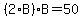 %282%2AB%29%2AB=50