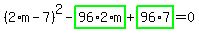 %282%2Am-7%29%5E2-highlight_green%28+96%2A2%2Am+%29%2Bhighlight_green%28+96%2A7+%29=0