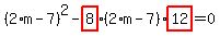 %282%2Am-7%29%5E2-highlight_red%28+8+%29%2A%282%2Am-7%29%2Ahighlight_red%28+12+%29=0