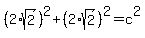 %282%2Asqrt%282%29%29%5E2%2B%282%2Asqrt%282%29%29%5E2+=+c%5E2