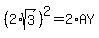 %282%2Asqrt%283%29%29%5E2=2%2AAY