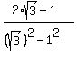 %282%2Asqrt%283%29%2B1%29%2F%28%28sqrt%283%29%29%5E2-1%5E2%29