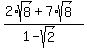 \"%282%2Asqrt%288%29%2B7%2Asqrt%288%29%29%2F%281-sqrt%282%29%29\"