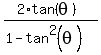 %282%2Atan%28theta%29%29%2F%281-tan%5E2%28theta%29%29