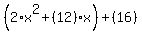 %282%2Ax%5E2+%2B+%2812%29%2Ax%29+%2B+%2816%29