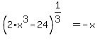 %282%2Ax%5E3+-+24%29%5E%281%2F3%29+=+-x