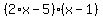 %282%2Ax+-+5%29%2A%28x+-+1%29