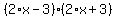 %282%2Ax-3%29%282%2Ax%2B3%29