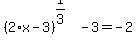 %282%2Ax-3%29%5E%281%2F3%29-3=-2