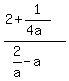 %282%2B+1%2F%284a%29%29%2F%282%2Fa-a%29