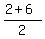 %282%2B+6%29%2F2