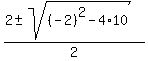 %282%2B-+sqrt%28%28-2%29%5E2-4%2A10%29%29%2F2