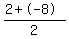 %282%2B-8%29%2F2