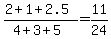 %282%2B1%2B2.5%29%2F%284%2B3%2B5%29=11%2F24