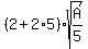 %282%2B2%2A5%29sqrt%28A%2F5%29