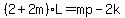 %282%2B2m%29L=mp-2k