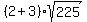 %282%2B3%29%2Asqrt%28225%29