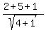 %282%2B5%2B1%29%2Fsqrt%284%2B1%29