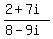 %282%2B7i%29%2F%288-9i%29