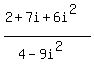 %282%2B7i%2B6i%5E2%29%2F%284-9i%5E2%29
