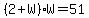 %282%2BW%29W=51