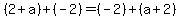 %282%2Ba%29%2B%28-2%29=%28-2%29%2B%28a%2B2%29