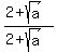 %282%2Bsqrt%28a%29%29%2F%282%2Bsqrt%28a%29%29
