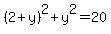 %282%2By%29%5E2%2By%5E2=20