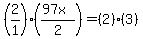 %282%2F1%29%28%2897x%29%2F2%29=%282%29%283%29