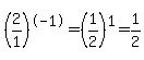 %282%2F1%29%5E-1+=+%281%2F2%29%5E1+=+1%2F2