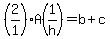 %282%2F1%29A%281%2Fh%29=b%2Bc